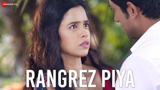 Rangrez Piya | Apna Time Bhi Ayega | Fahmaan Khan & Megha Ray | Esha Gaur & Puneet Dixit