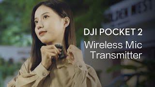 DJI Pocket 2 | How to use Wireless Microphone Transmitter