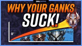 Why Your GANKS SUCK (And how to Fix Them) - League of Legends Ganking Guide