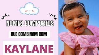 NOMES QUE COMBINAM COM KAYLANE