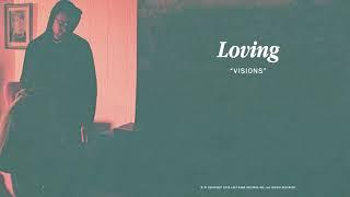 LOVING - VISIONS