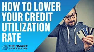 How to Lower Your Credit Utilization Rate