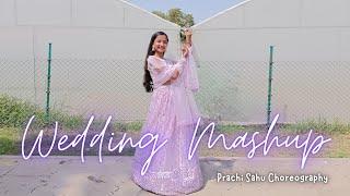 Wedding Mashup - Prachi Sahu Dance Choreography | Makhna | Liggi | Wedding Dance Series