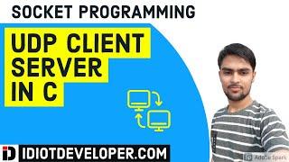 UDP Client Server Program in C | Socket Programming