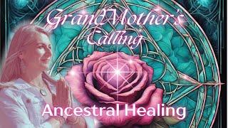 Grandmother's Calling l Ancestral Healing l Light Language