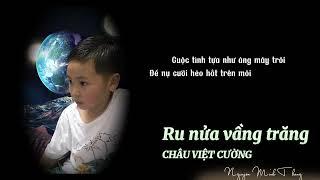 Ru nửa Vâng trăng Châu Việt Cường Lyrics Video