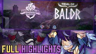 Brawlhalla TRIAL OF BALDR EU AND SA FULL Highlights (ft: Godly, Kyna, Yuz, Neeze, Mounir, +)