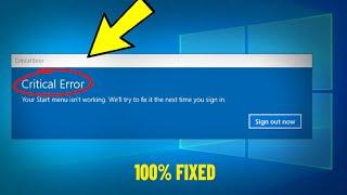 Fix Critical Error Your Start Menu Isn't Working in Windows 10 /11 | How T Solve start menu Error 