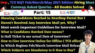 P 15: Imp., TCS NQT Feb/March/May 2021 Edition Hiring Most Common Asked Queries - All Doubts Solved