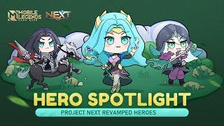 Hero Spotlight - Project NEXT Revamped Heroes | Mobile Legends:Bang Bang