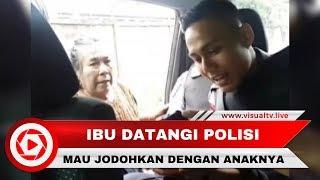 Ibu Goda Polisi, untuk Carikan Jodoh buat Anaknya