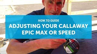 How to adjust your Callaway EPIC Speed and Max driver [ALL 2021 MODELS]