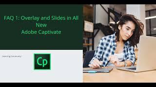 FAQ 1: Overlay and Slides in All New Adobe Captivate