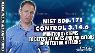 NIST 800-171 Control 3.14.6 - Monitor Systems to Detect Attacks and Indicators of Potential Attacks