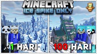 100 Hari Di Minecraft 1.17 Tapi ICE SPIKE ONLY
