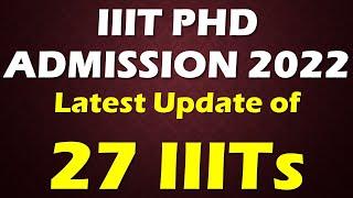 phd admission 2022 || last dates of ongoing phd application || iiit phd admission 2022