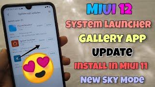MIUI 12 Gallery & System Launcher Update Install In MIUI 11 | New Sky Mode More Feature