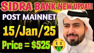 Good News  #sidrabank New Update ll Sidra bank Post Mainnet Launch on 15/Jan/25  1sidra = $525 