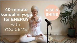 40 minute kundalini yoga for increased energy | MORNING PRACTICE | Yogigems