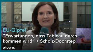 EU-Gipfel: Ines Arland zu Nominierungstreffen + Statement von Bundeskanzler Scholz (SPD) vor Gipfel