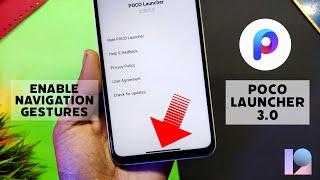 Enable Navigation Gestures Bar On Poco Launcher | Download Poco Launcher 3.0 ?