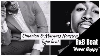 [Free] Omarion X Marques Houston Type Beat "Never Happy" R&B/Ballad Instrumental 2019