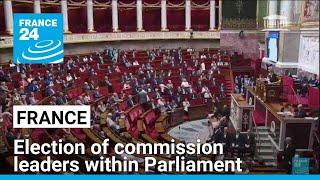 Election of commission leaders within the French Assembly: hard-left and centre-right MPs elected
