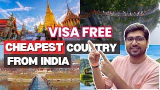 Cheapest Country To Travel From IndiaVisa Free Countries For Indian