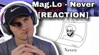 Mag.Lo - Never [REACTION]