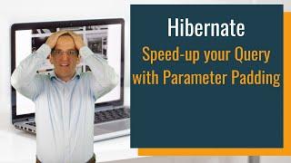 Hibernate: Speed up Your Query With Parameter Padding