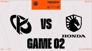 KC vs. TL - GAME 2  | Round Robin Day 1 | 2025 First Stand  | Karmine Corp vs. Team Liquid