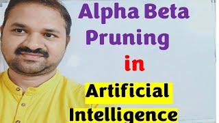 Alpha Beta Pruning  Search Algorithm with Solved Example in Artificial Intelligence || Game Playing