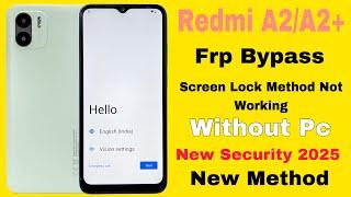 Redmi A2 Frp Bypass | Screen Lock Not Working | Google Account Lock Unlock | Without Pc 2025