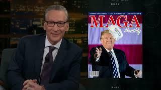 MAGA Monthly | Real Time with Bill Maher (HBO)