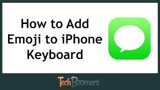 How to Add Emojis to iPhone Keyboard