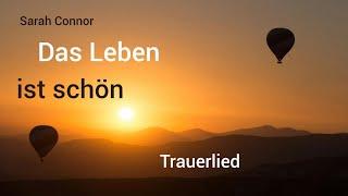 Trauerlied "Das Leben ist schön" (Sarah Connor) - Cover von Engelsstimme Anna