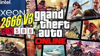 XEON 2666 V3 + RX 580 - TESTE NO GTA V ONLINE