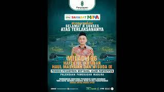 Selamat & Sukses MILAD 196, HAFLATUL IKHTIBAR, HAUL MASYAIKH DAN WISUDA IX #PPMU #Panyeppen #Madura