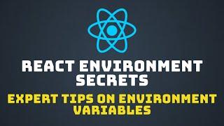 Mastering Environment Variables in React: The Ultimate Guide for Developers