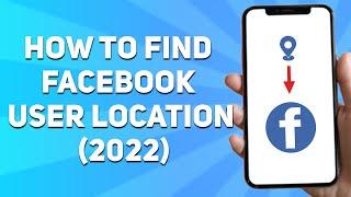 How to Find Facebook User Location (2024)