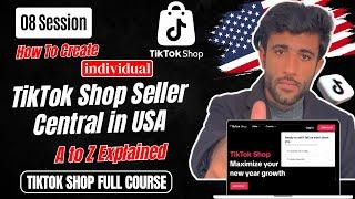 How to Create a TikTok Shop in the USA - Individual | Step-by-Step Guide to TikTok Seller Central