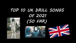 TOP 10 UK DRILL SONGS OF 2021 (SO FAR) [Part 1]