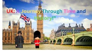 "Journey Through Time: Unveiling the UK's Hidden Treasures| Time Travel Discover Its Rich Heritage!"