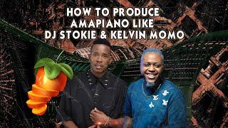 DJ Stokie ft Kelvin Momo || How To Make Private School/Soulful Amapiano Tutorial in FL Studio | 2024