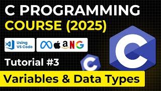 Variables and Data Types in C | Complete C Programming 2025 Course for Beginners