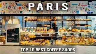 PARIS: The Top 10 Best Coffee Shops