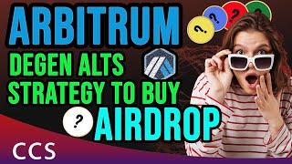  Arbitrum Airdrop Degen Altcoins Strategy to Buy   50x 100x Is Possible - Check It NOW!!