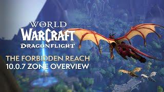 RETURN to the Forbidden Reach in 10.0.7! Full Zone Overview - Mounts/Transmog/Gear/Toys & MORE