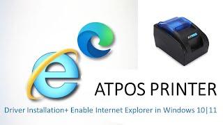 Atpos H58BT Thermal Printer Setup For CSP Kiosk and Enable Internet Explorer in Windows 10 & 11