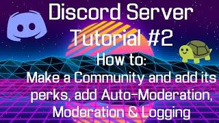 Discord Server Tutorial #2 - Communities, Auto-Moderation, Moderation & Logging